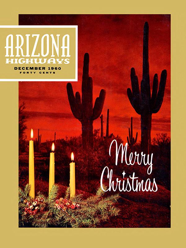 Between 1952 and 1969, the December covers of Arizona Highways offered a mix of photographs, photo illustrations and artwork — all of it centered on Christmas.