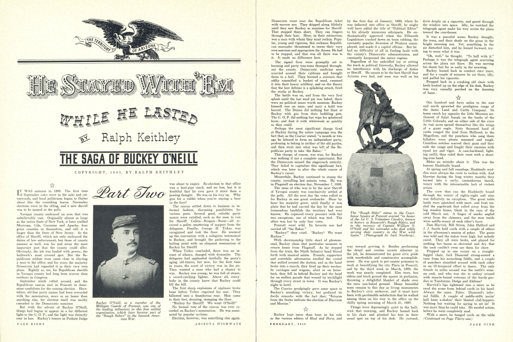 Buckey O'Neill, as a member of the Milligan Guards of Prescott, was one of the leading influences in this fine militia organization, which later became part of the "Rough Riders" in the Spanish American War.