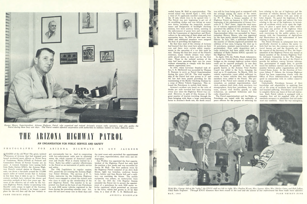 Horace Moore, Superintendent, Arizona Highway Patrol, who organized and trained Arizona's women radio operators, and who guides the Patrol during these busy war days. The Patrol renders effective cooperation with authorities in military matters in many different ways.