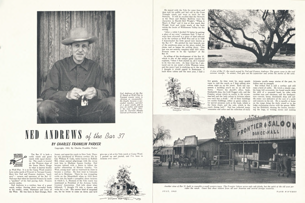 Ned Andrews of the Bar 37 Ranch at Wolf Flat in Yavapai county came to Arizona as cowpuncher. He finally became a successful rancher, operator of a guest ranch, and is now an author and artist is his own right. (Portrait by Norman Rhoads Garrett of Prescott, Ariz.)