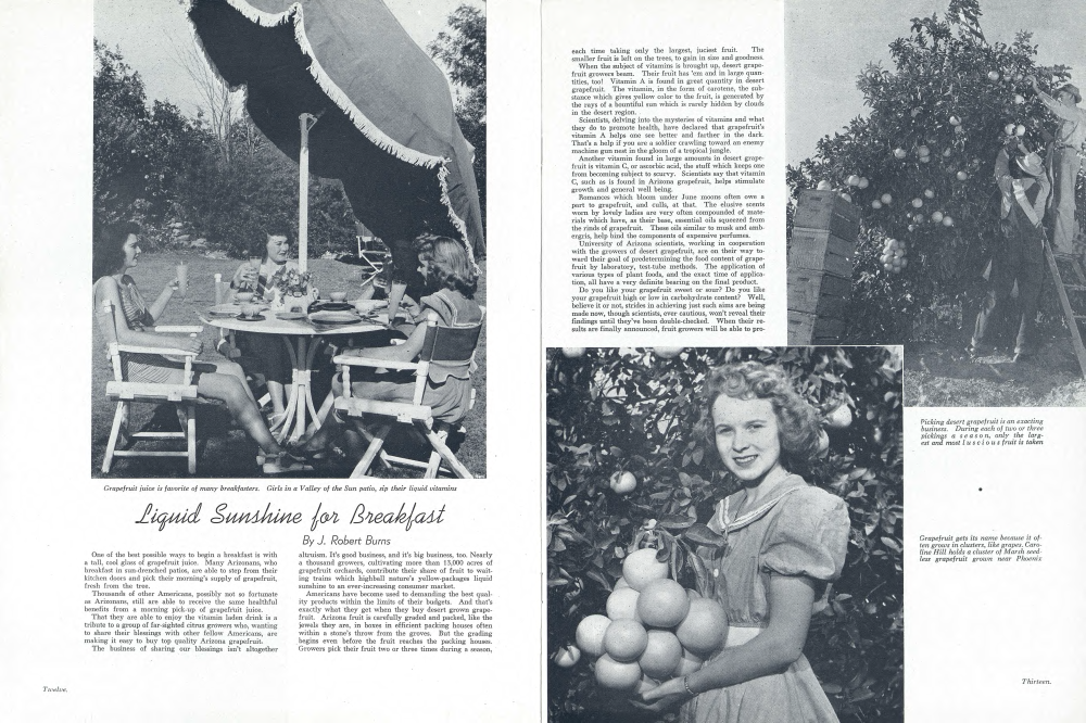 Grapefruit juice is favorite of many breakfasters. Girls in a Valley of the Sun patio, sip their liquid vitamins