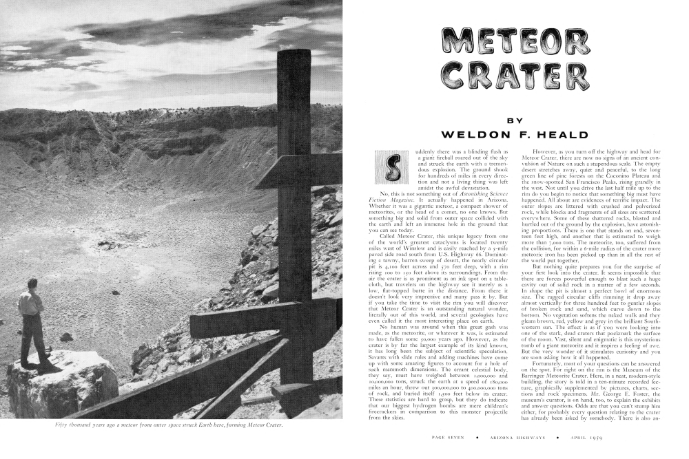 Fifty thousand years ago a meteor from outer space struck Earth here, forming Meteor Crater.