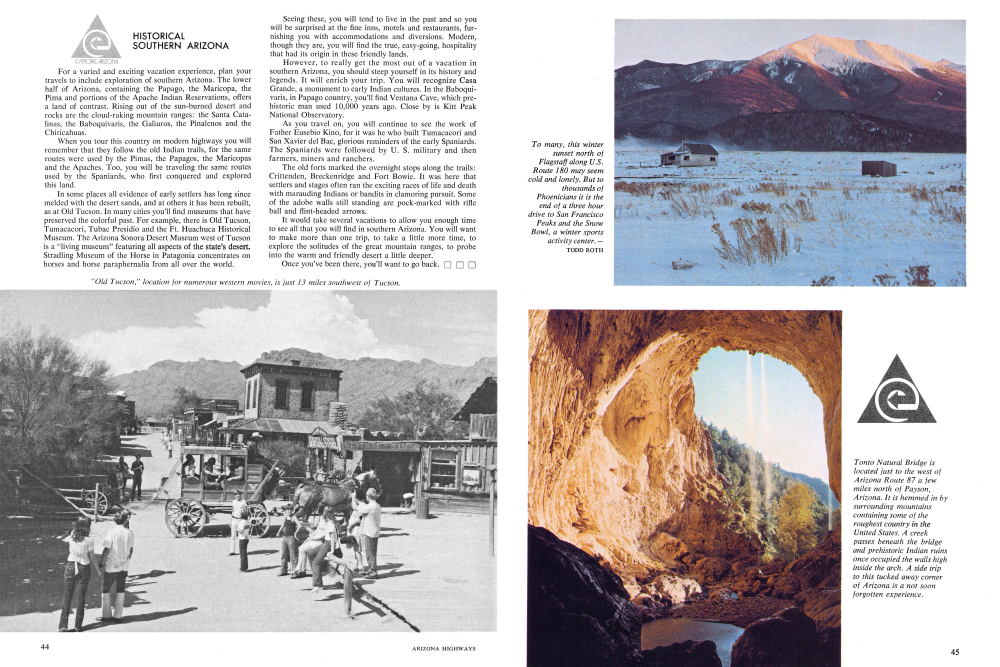 "Old Tucson," location for numerous western movies, is just 13 miles southwest of Tucson.