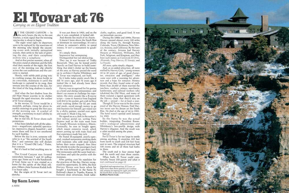 Dignified and unpretentious, El Tovar, at little more than three-quarters of a century old, remains an impressive sight, perched on the South Rim of the Grand Canyon.
