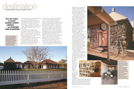 John Slaughter ran cattle on a southern Arizona spread originally called the San Bernardino Ranch. An earthquake leveled Slaughter's adobe ranch house in 1887. It was rebuilt 1 mile from the original site, along with a granary, commissary, washhouse and icehouse.